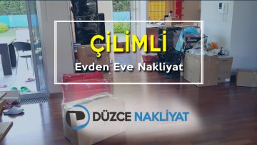 Çilimli Evden Eve Nakliyat
